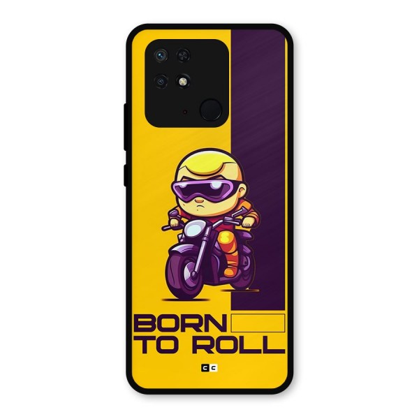 Born To Roll Metal Back Case for Redmi 10