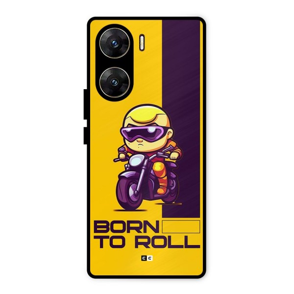 Born To Roll Metal Back Case for Vivo V29e