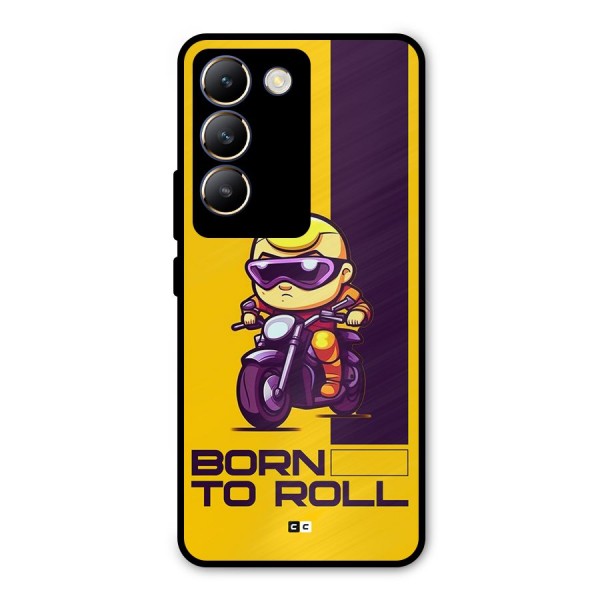 Born To Roll Metal Back Case for Vivo Y200e