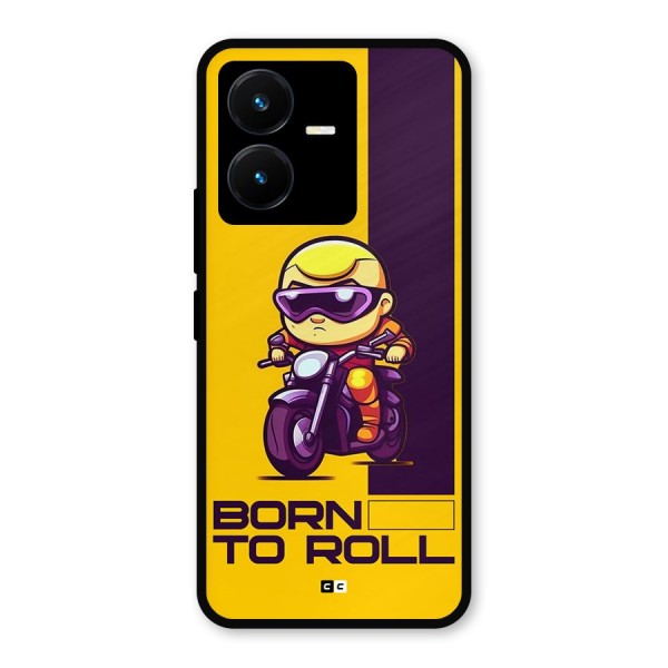 Born To Roll Metal Back Case for Vivo Y22