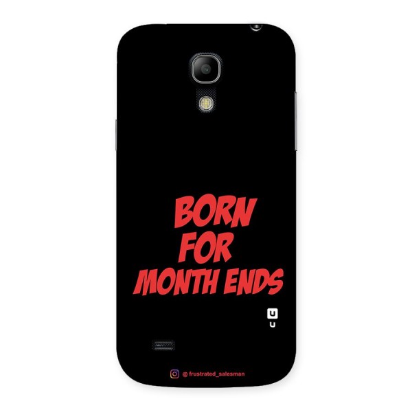 Born for Month Ends Black Back Case for Galaxy S4 Mini