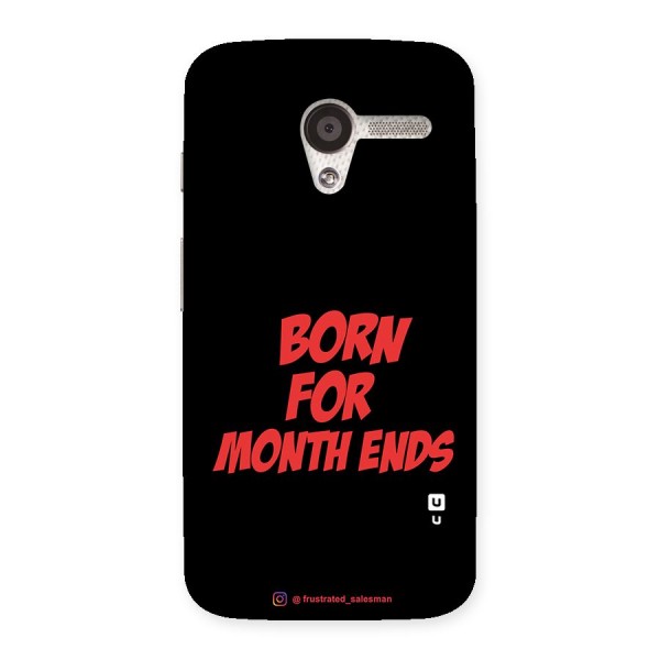 Born for Month Ends Black Back Case for Moto X