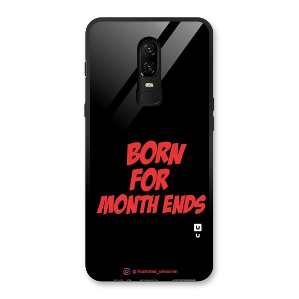 Born for Month Ends Black Glass Back Case for OnePlus 6