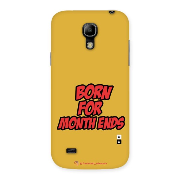 Born for Month Ends Mustard Yellow Back Case for Galaxy S4 Mini