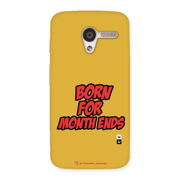Born for Month Ends Mustard Yellow Back Case for Moto X