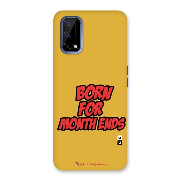 Born for Month Ends Mustard Yellow Back Case for Realme Narzo 30 Pro
