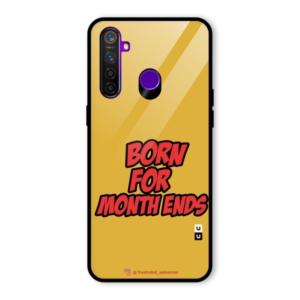 Born for Month Ends Mustard Yellow Glass Back Case for Realme 5 Pro