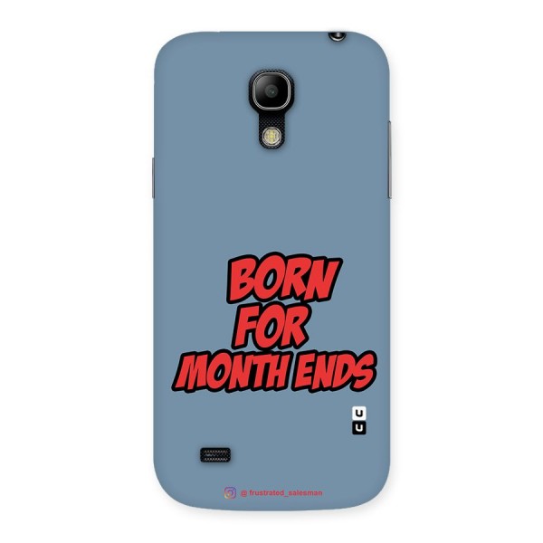 Born for Month Ends SteelBlue Back Case for Galaxy S4 Mini