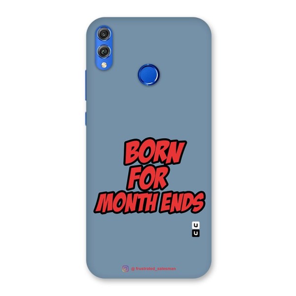 Born for Month Ends SteelBlue Back Case for Honor 8X