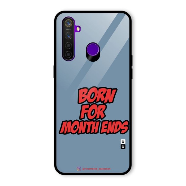 Born for Month Ends SteelBlue Glass Back Case for Realme 5 Pro