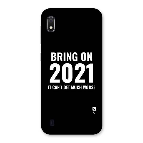 Bring On 2021 Back Case for Galaxy A10