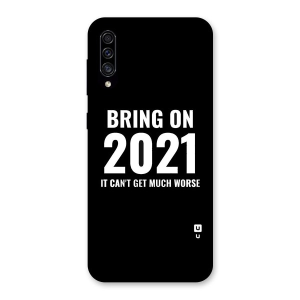 Bring On 2021 Back Case for Galaxy A30s