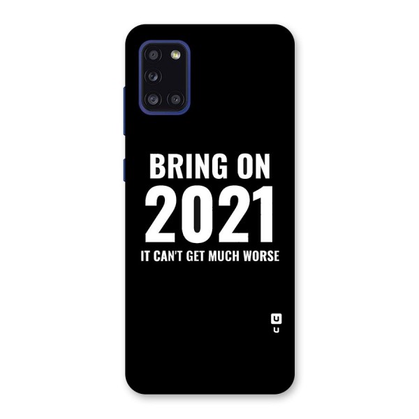 Bring On 2021 Back Case for Galaxy A31