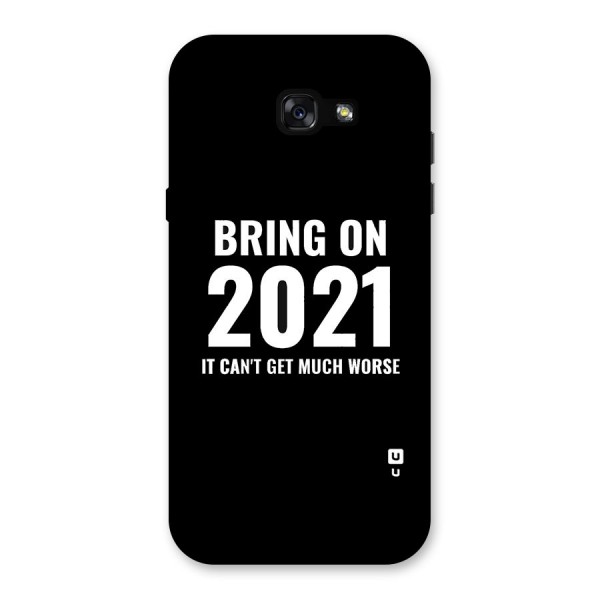 Bring On 2021 Back Case for Galaxy A7 (2017)