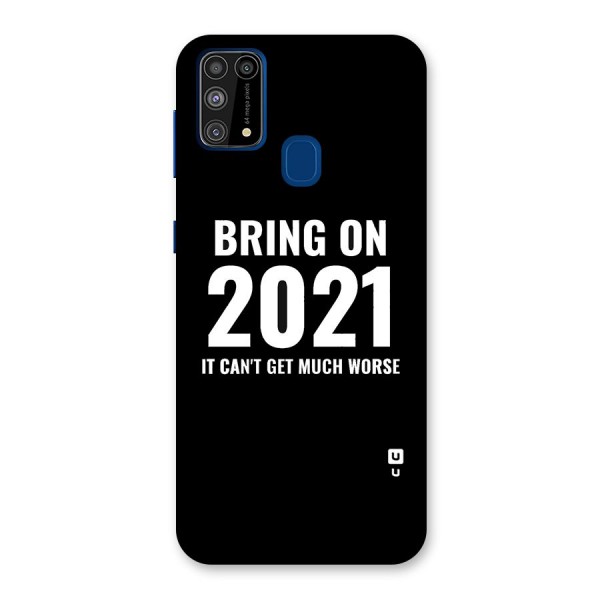 Bring On 2021 Back Case for Galaxy F41