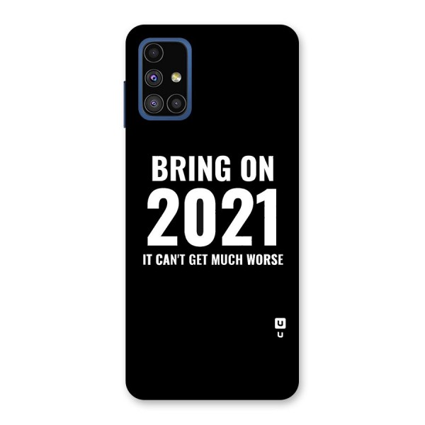 Bring On 2021 Back Case for Galaxy M51