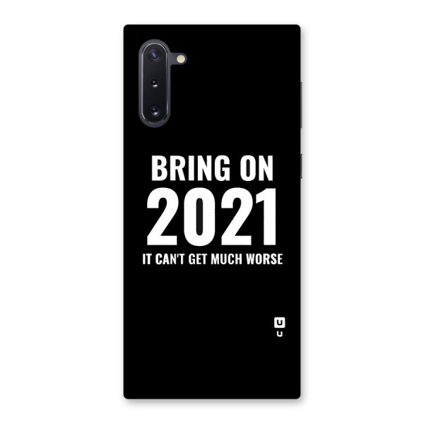 Bring On 2021 Back Case for Galaxy Note 10