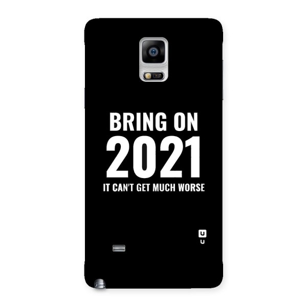 Bring On 2021 Back Case for Galaxy Note 4