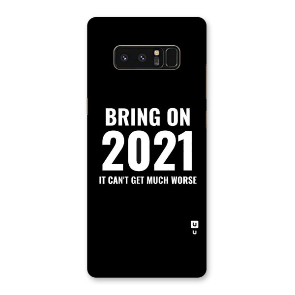 Bring On 2021 Back Case for Galaxy Note 8