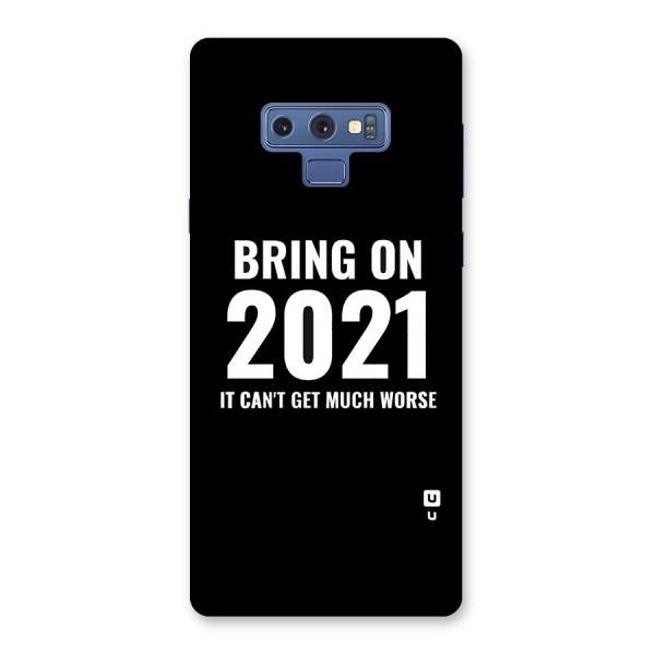 Bring On 2021 Back Case for Galaxy Note 9