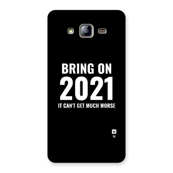 Bring On 2021 Back Case for Galaxy On5