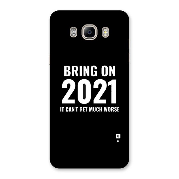 Bring On 2021 Back Case for Galaxy On8