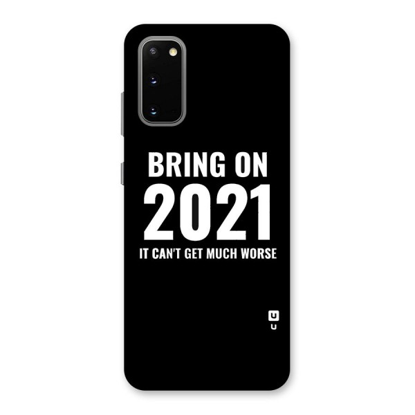 Bring On 2021 Back Case for Galaxy S20