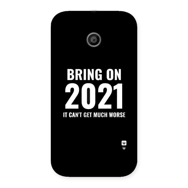 Bring On 2021 Back Case for Moto E