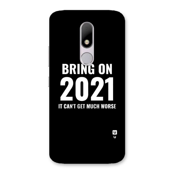 Bring On 2021 Back Case for Moto M