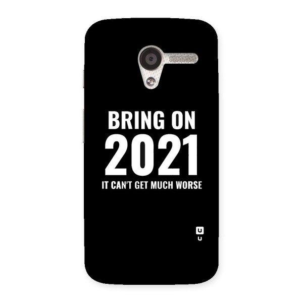 Bring On 2021 Back Case for Moto X