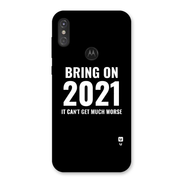 Bring On 2021 Back Case for Motorola One Power