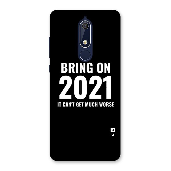 Bring On 2021 Back Case for Nokia 5.1