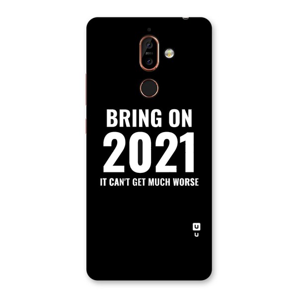 Bring On 2021 Back Case for Nokia 7 Plus