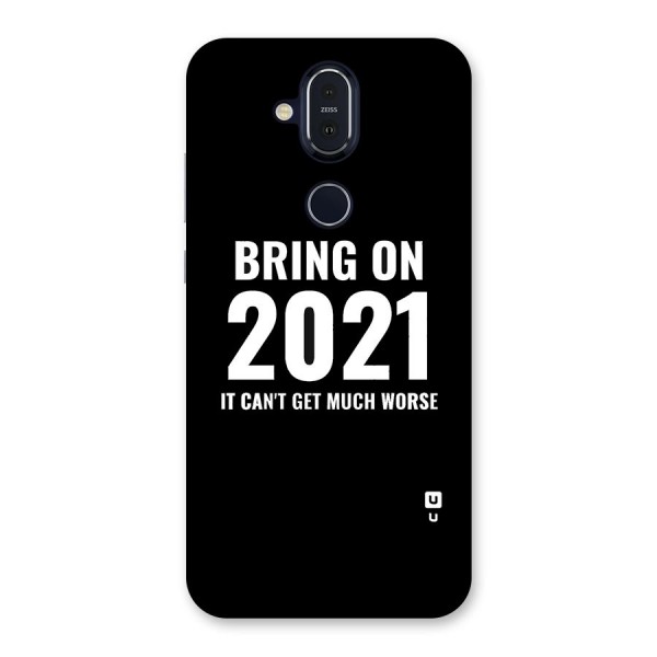 Bring On 2021 Back Case for Nokia 8.1