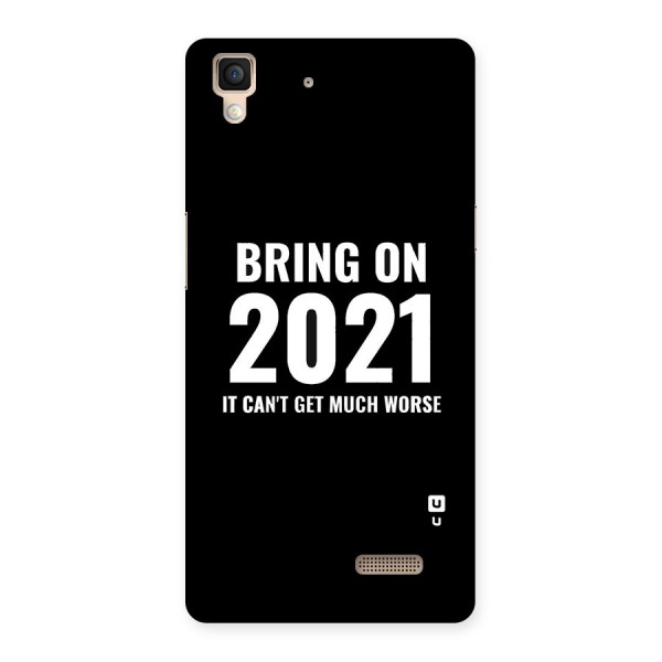 Bring On 2021 Back Case for Oppo R7