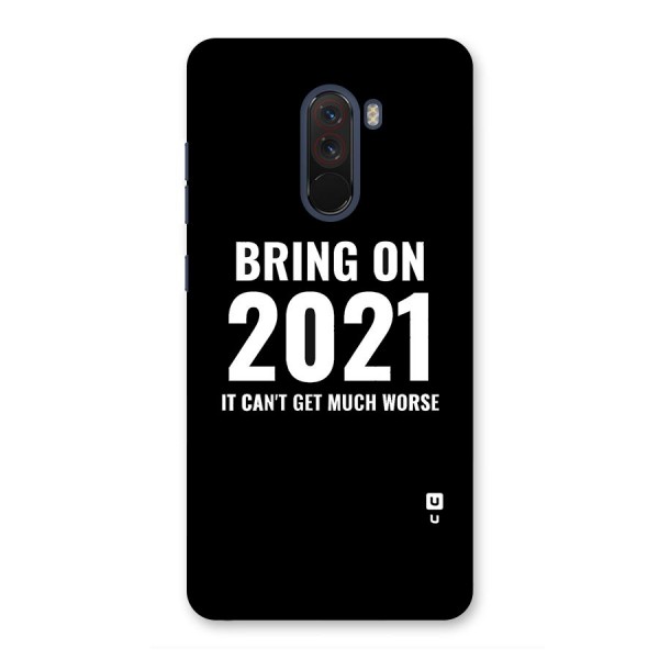 Bring On 2021 Back Case for Poco F1