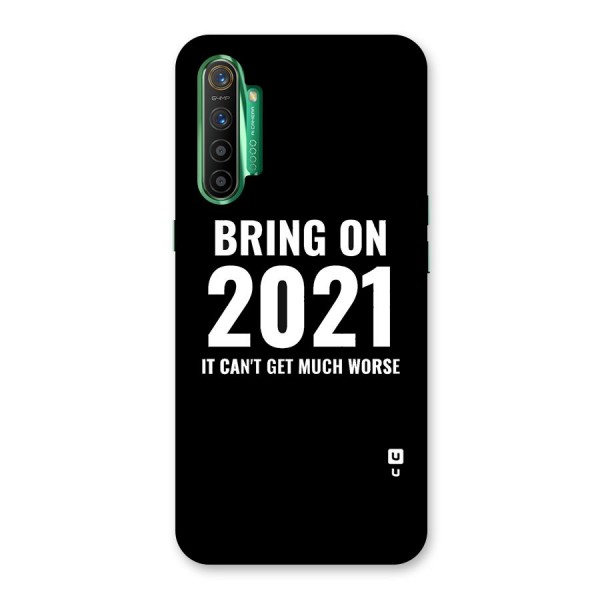 Bring On 2021 Back Case for Realme X2