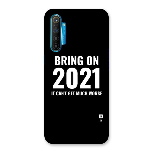 Bring On 2021 Back Case for Realme XT