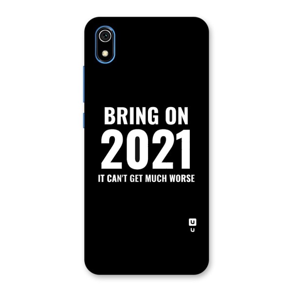 Bring On 2021 Back Case for Redmi 7A