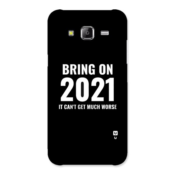 Bring On 2021 Back Case for Samsung Galaxy J5