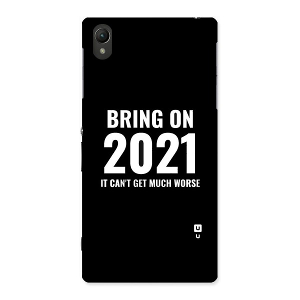 Bring On 2021 Back Case for Sony Xperia Z1