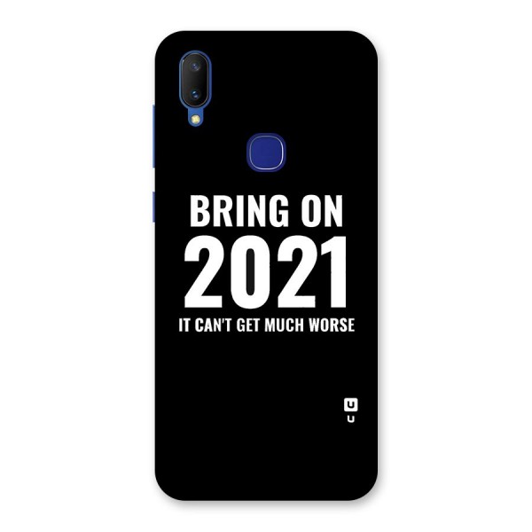 Bring On 2021 Back Case for Vivo V11