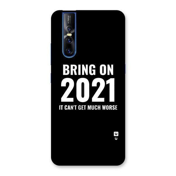 Bring On 2021 Back Case for Vivo V15 Pro