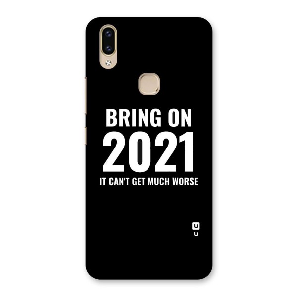 Bring On 2021 Back Case for Vivo V9