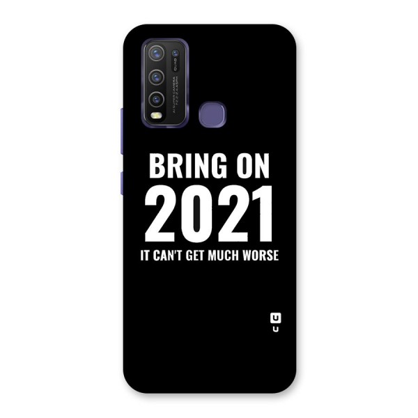 Bring On 2021 Back Case for Vivo Y30