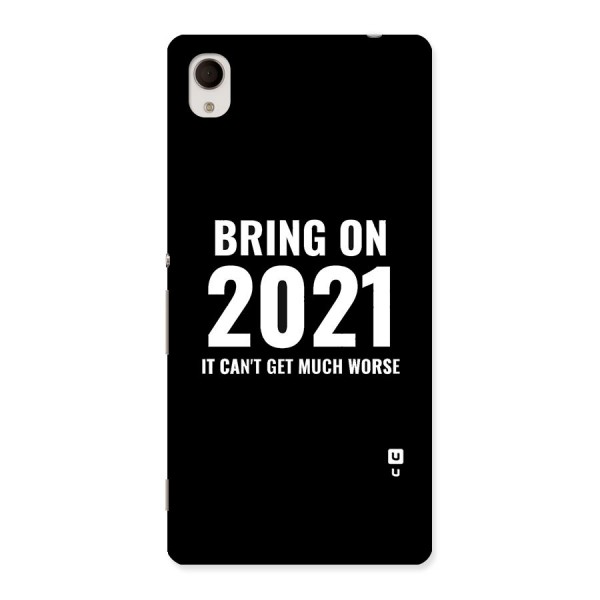 Bring On 2021 Back Case for Xperia M4 Aqua