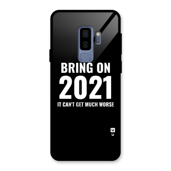 Bring On 2021 Glass Back Case for Galaxy S9 Plus