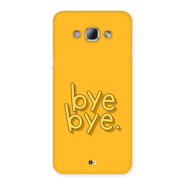 Bye Bye Back Case for Galaxy A8