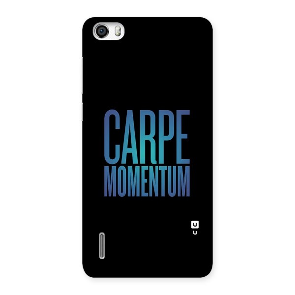 Carpe Momentum Back Case for Honor 6