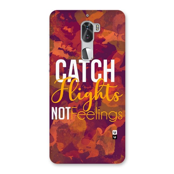Catch Flights Not Feelings Back Case for Coolpad Cool 1